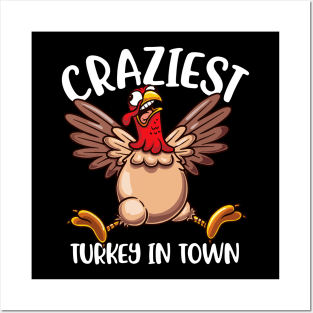 Coolest Craziest Turkey In Town Give your design a name! Posters and Art